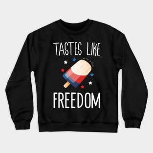 Tastes Like Freedom Crewneck Sweatshirt